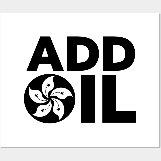 Hong Kong Add Oil Protest Design with Hong Kong Flag Black Version. Wall Art by YourGoods